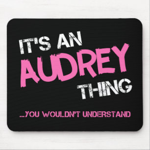 Mousepad Audrey que você não entenderia o nome
