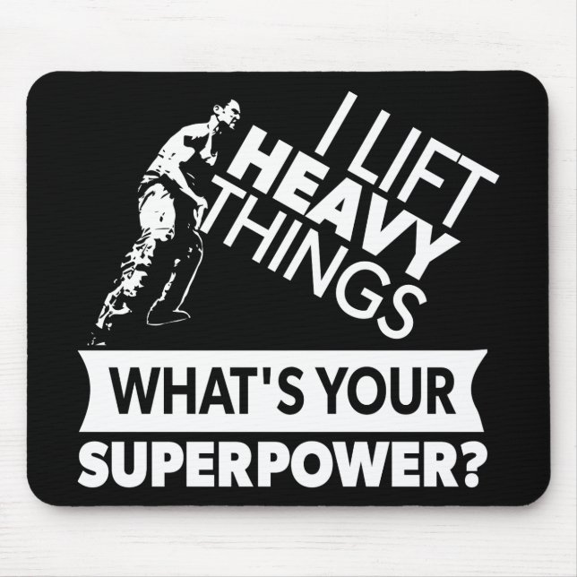 Mousepad Aumento de peso - Levante coisas pesadas - Super p (Frente)