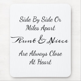 Mousepad Aunt & Niece Quote – Side By Side or Miles Apart