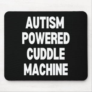 Mousepad Autism Powered Cuddle Machine