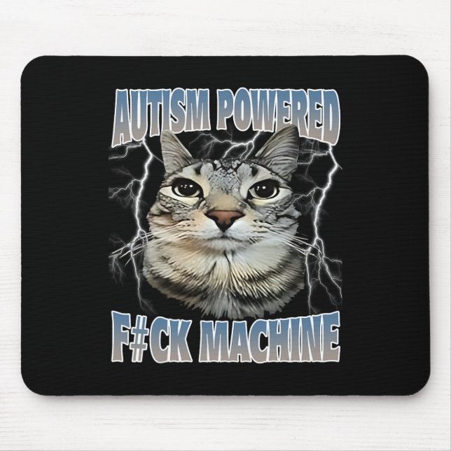 Mousepad Autism Powered F#ck Machine Engraçado Meme Autisti (Frente)