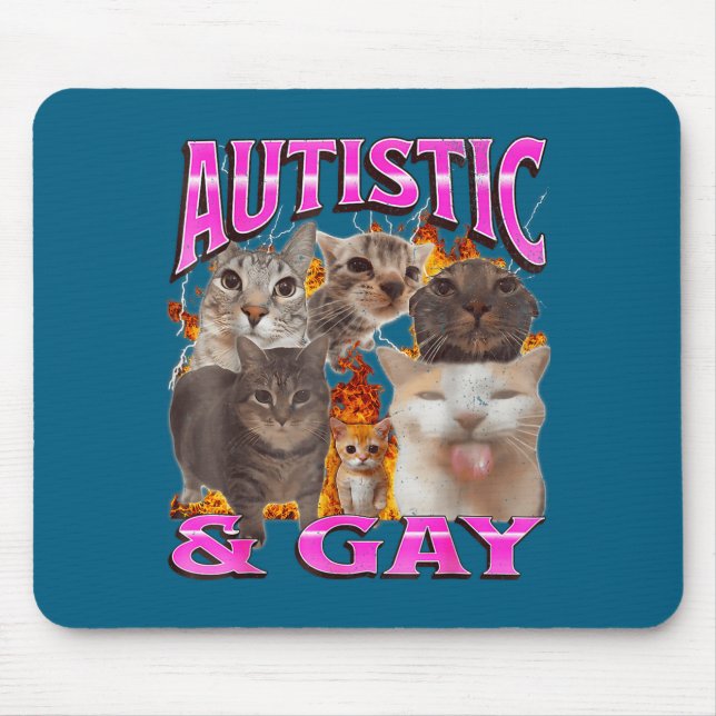 Mousepad Autistic And Gay Funny Cat Meme Bootleg Graphic  (Frente)