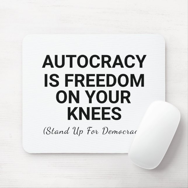 Mousepad Autocracia É Liberdade Por Seus Próprios Knees (Com mouse)