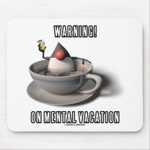 Mousepad Aviso! Em férias mentais (copo de café do duque
