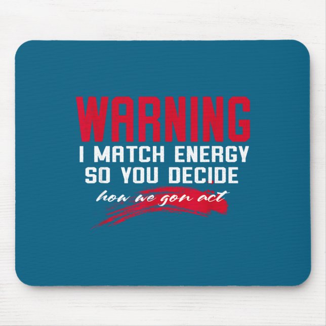 Mousepad Aviso Eu Combino Energia Então Você Decide Como Nó (Frente)