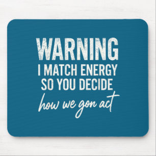 Mousepad Aviso Eu Combino Energia Então Você Decide Como Nó