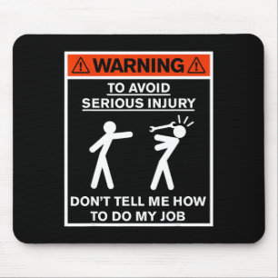Mousepad Aviso Não Me Diga Como Fazer Meu Trabalho