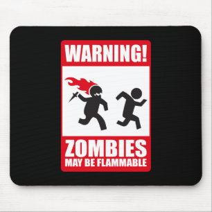 Mousepad Aviso: Os zombis são inflamáveis