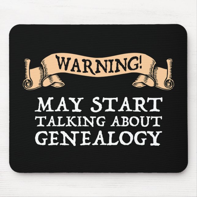 Mousepad Aviso! Pode Começar A Falar De Genealogia (Frente)