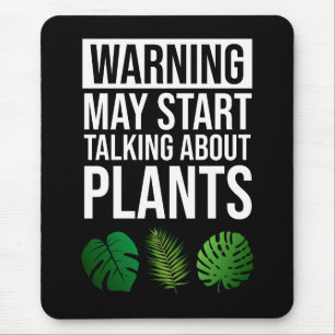Mousepad Aviso - Pode Começar A Falar Sobre Plantas