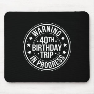 Mousepad Aviso Viagem de Aniversário de 40 anos em Andament