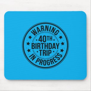 Mousepad Aviso Viagem de Aniversário de 40 anos em Andament
