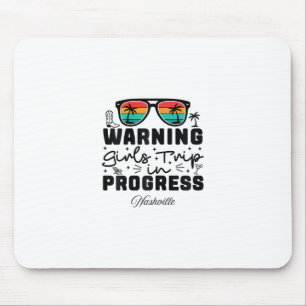 Mousepad Aviso Viagem de Meninas em Andamento Férias Nashvi