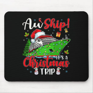 Mousepad Aw Ship É A Christmas Trip Cute Cruise Family F