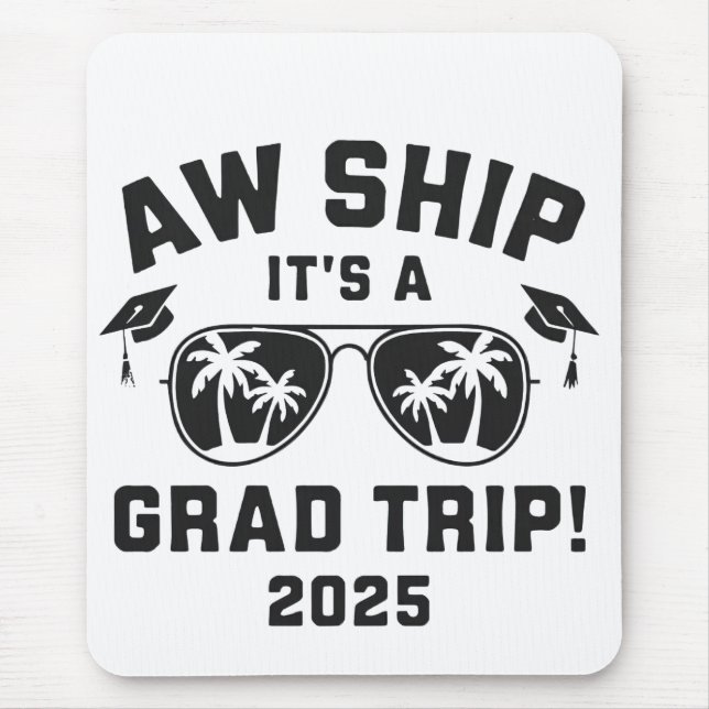 Mousepad Aw Ship É a Formando Trip 2025 Summer Trip Matchin (Frente)