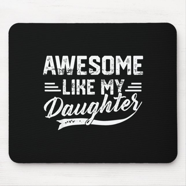 Mousepad Awesome Like My Daughter For Dad Men Funny Fathers (Frente)