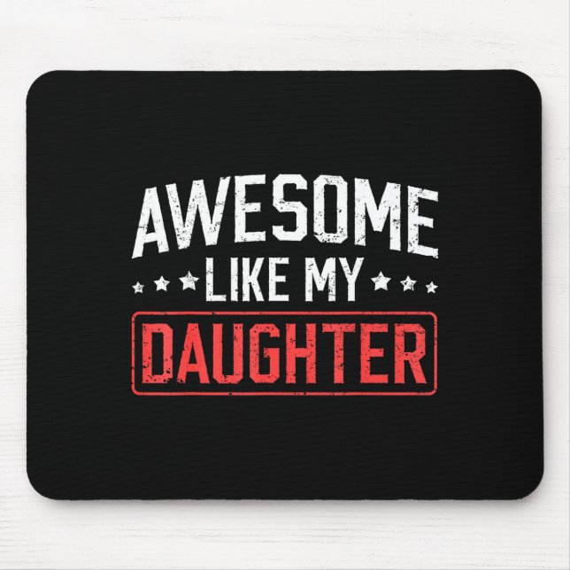 Mousepad Awesome Like My Daughter Funny Dad Daddy Papa Mom  (Frente)