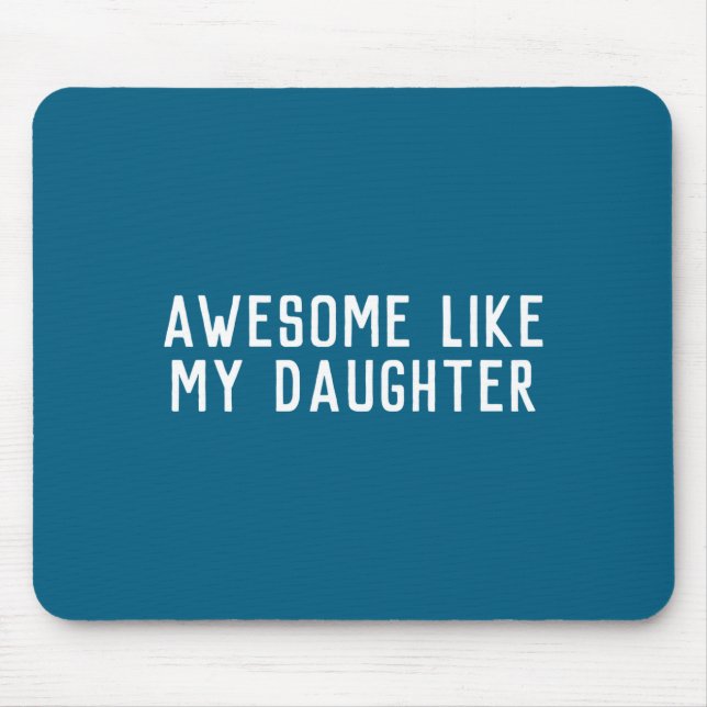 Mousepad Awesome Like My Daughter Son Father Child Matching (Frente)