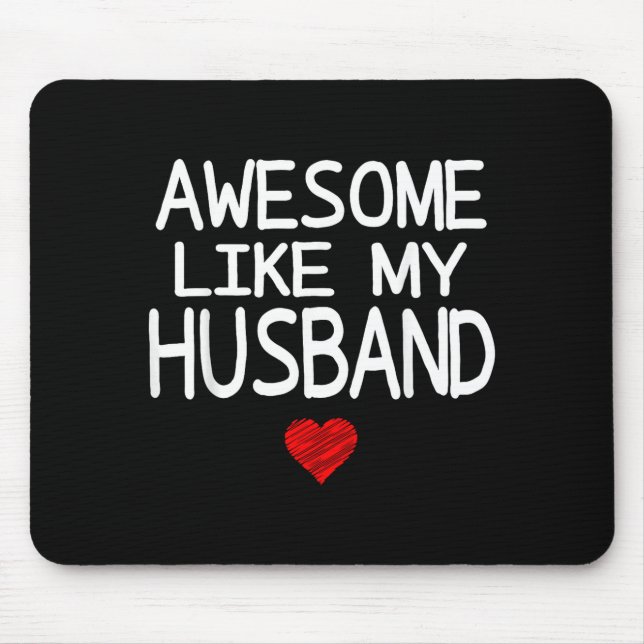 Mousepad Awesome Like My Husband Heart Graphic For Valentin (Frente)