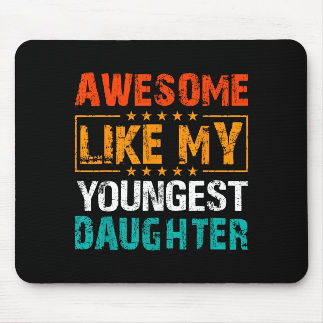 Mousepad Awesome Like My Youngest Daughter Father’s Day Hum (Frente)