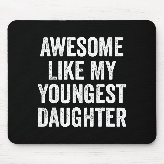 Mousepad Awesome Like My Youngest Daughter Funny Dad Joke F (Frente)