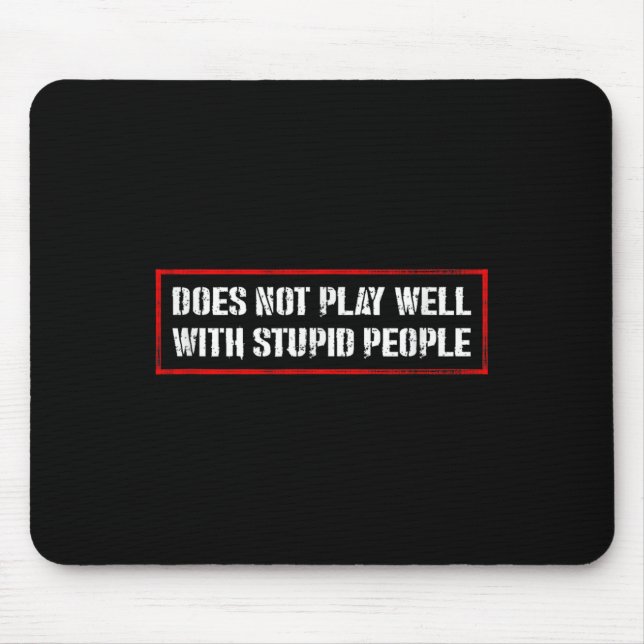 Mousepad Awesome Quotes Tees And Does Not Play Well With St (Frente)