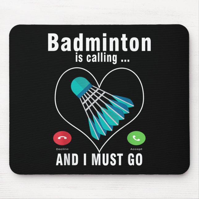 Mousepad Badminton Está Ligando E Eu Tenho Que Ir Engraçado (Frente)