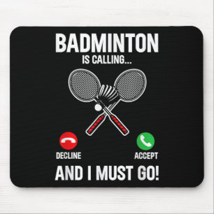 Mousepad Badminton Está Ligando E Eu Tenho Que Ir Jogar Esp