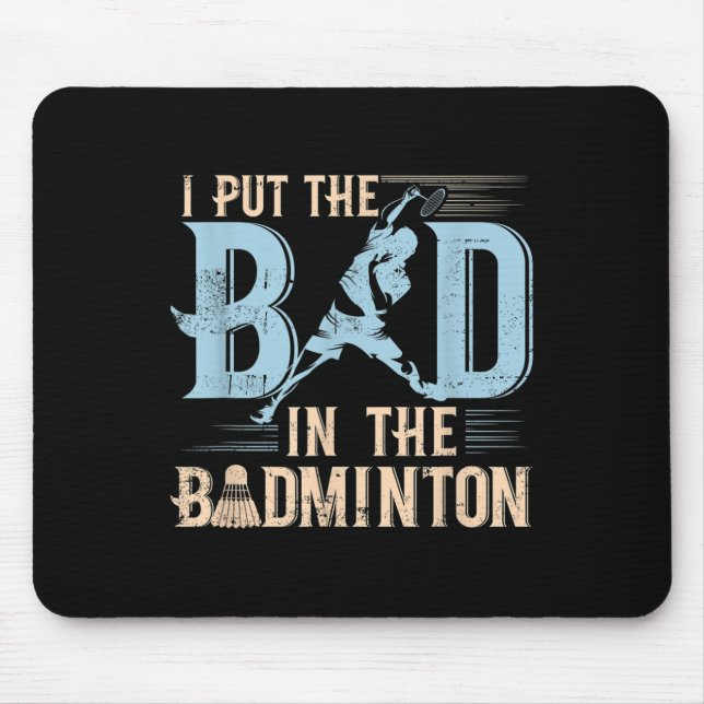 Mousepad Badminton Funny Saying Racquets Shuttle Player  (Frente)