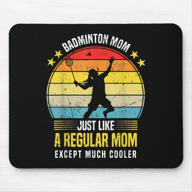 Mousepad Badminton Mom Funny Badminton Lover Saying  (Frente)