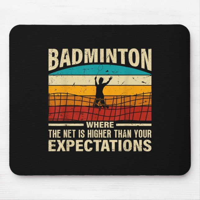 Mousepad Badminton - Net Is Higher Than Your Expectations  (Frente)