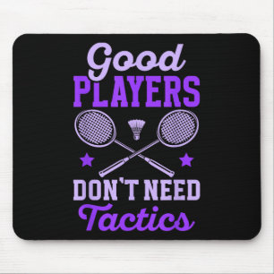 Mousepad Badminton Women _ Bons Jogadores Não Precisam De T