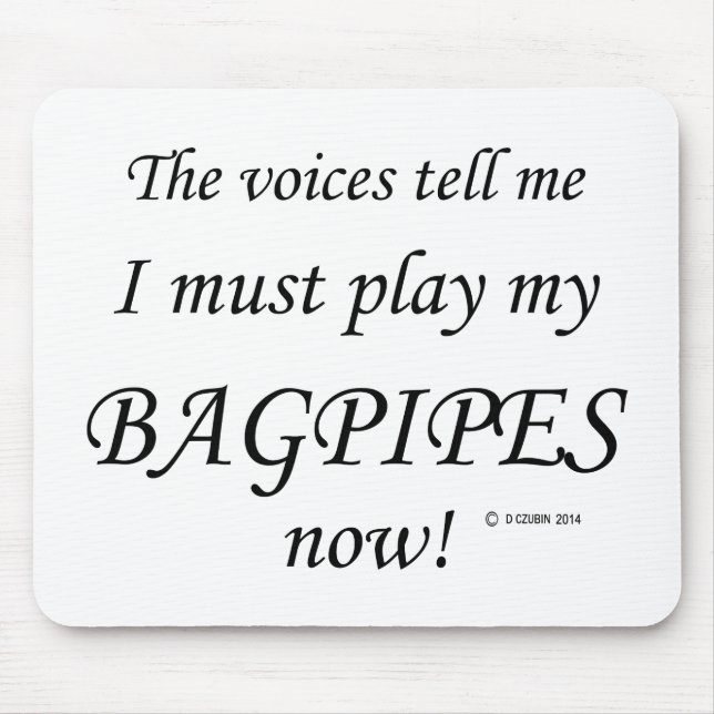 Mousepad Bagpipe Voices diz que deve jogar (Frente)