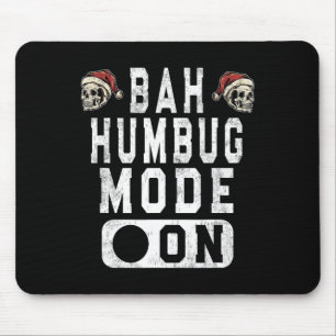 Mousepad Bah Humbug Mode On - Divertida Atitude Grumante De