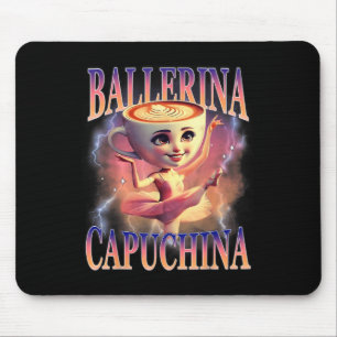 Mousepad Ballerina Capuchina Funny Italiana Brainrot Memu H
