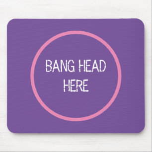 Mousepad Bang Head Here - Engraçado Alivio De Estresse Puro