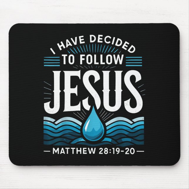 Mousepad Baptized I Have Decided To Follow Jesus Baptism  (Frente)