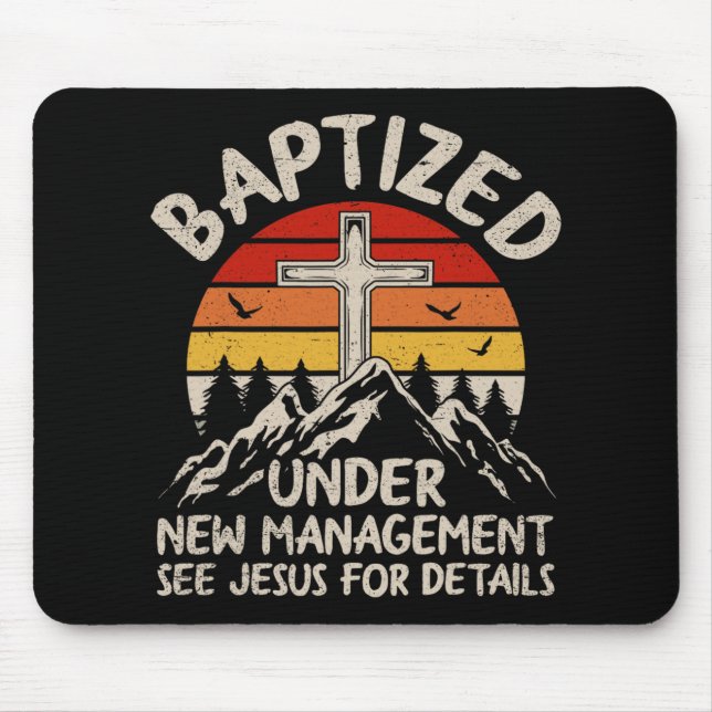 Mousepad Baptized Under New Management See Jesus Baptism Ch (Frente)