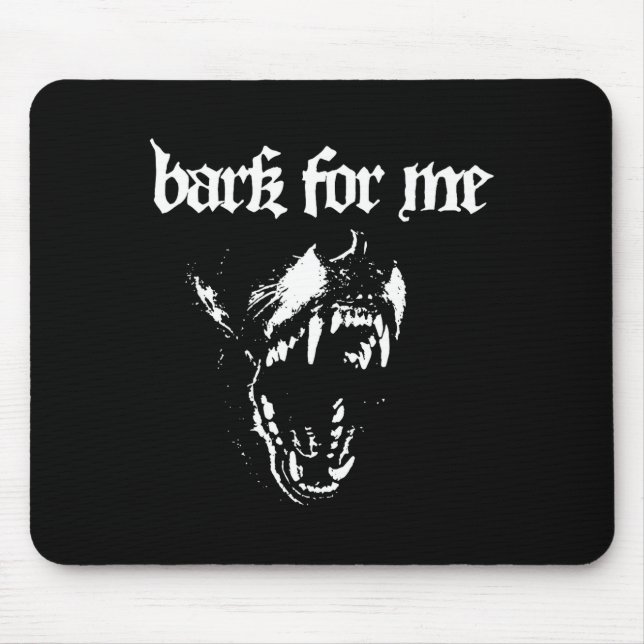 Mousepad Bark For Me Fierce Dog Blackletter Aesthetic Trend (Frente)