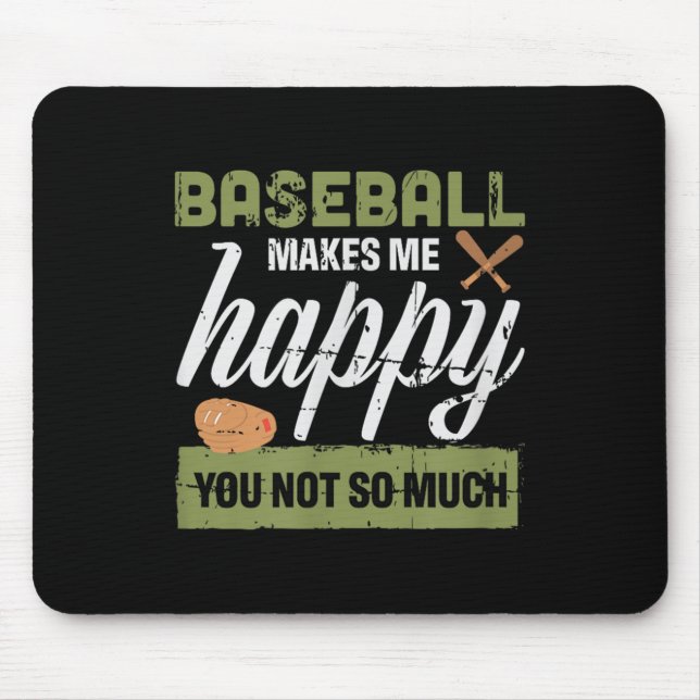Mousepad Baseball Makes Me Happy You Not So Much Gift Baseb (Frente)
