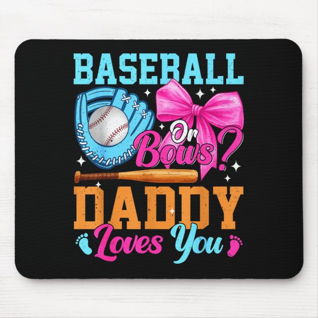 Mousepad Baseball Or Bows Your Daddy Loves You Gender Revea (Frente)