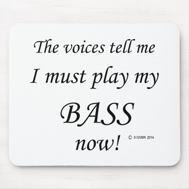 Mousepad Bass Voices diz que deve jogar (Frente)
