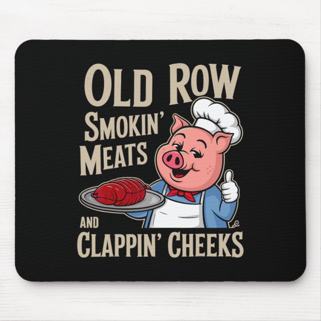 Mousepad Bbq Old Row Smoking Meats And Clappin Cheeks  (Frente)