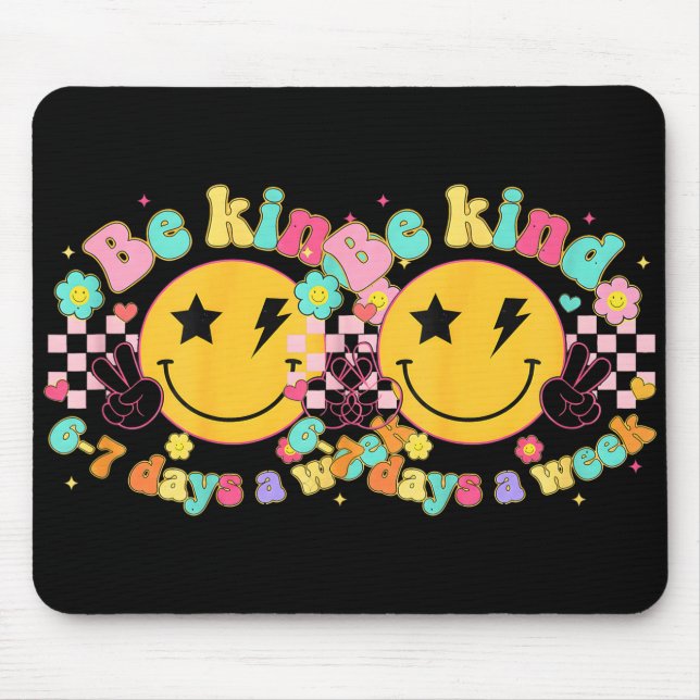 Mousepad Be Kind 6-7 Days A Week Smile Face Retro Groovy  (Frente)