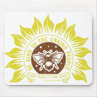 Mousepad Be kind to the unkind people