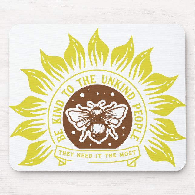 Mousepad Be kind to the unkind people (Frente)