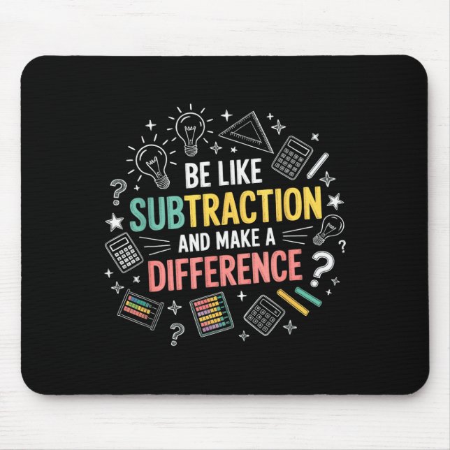 Mousepad Be Like Subtraction And Make A Difference Funny Ma (Frente)