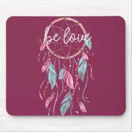 Mousepad Be Love Dream Catcher