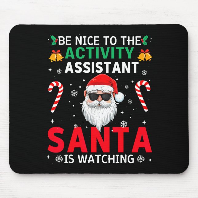 Mousepad Be Nice To The Activity Istant Santa Is Watching X (Frente)