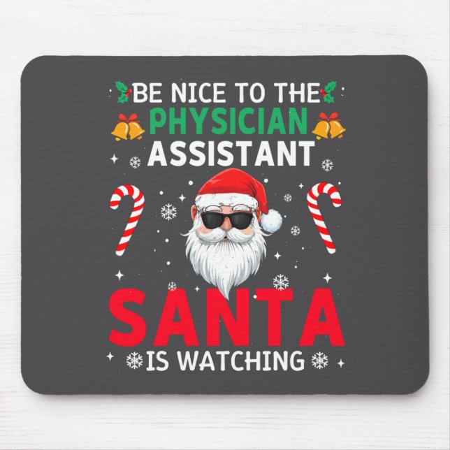 Mousepad Be Nice To The Physician Istant Santa Is Watching  (Frente)